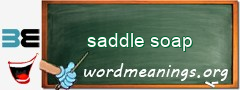 WordMeaning blackboard for saddle soap